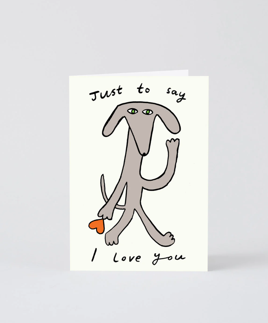 Just to Say I Love You Card